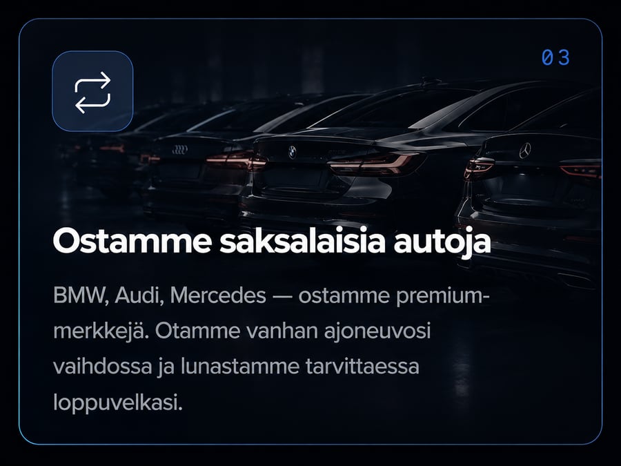 Ostamme saksalaisia autoja — BMW, Audi, Mercedes. Vaihtoautot ja loppuvelan lunastus.